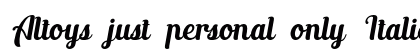 Altoys just personal only Italic preview