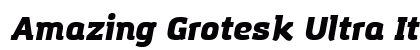 Amazing Grotesk Ultra Italic Preview