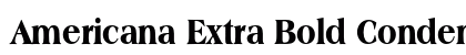 Americana Extra Bold Condensed Preview