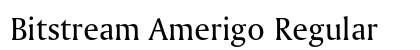 Bitstream Amerigo Regular Preview