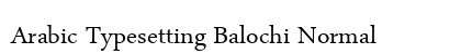 Arabic Typesetting Balochi Normal preview