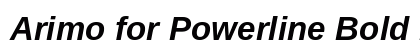 Arimo for Powerline Bold Italic Preview