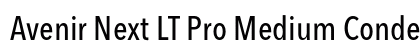 Avenir Next LT Pro Medium Condensed Font
