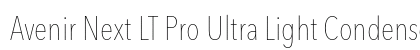 Avenir Next LT Pro Ultra Light Condensed Font