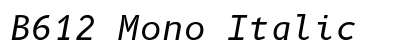 B612 Mono Italic preview