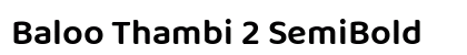 Baloo Thambi 2 SemiBold Preview