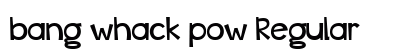 bang whack pow Regular preview