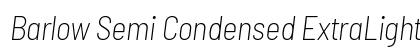 Barlow Semi Condensed ExtraLight Italic Preview