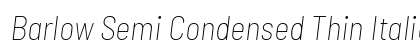 Barlow Semi Condensed Thin Italic Preview