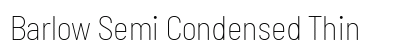 Barlow Semi Condensed Thin Preview