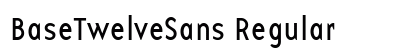 BaseTwelveSans Regular Preview