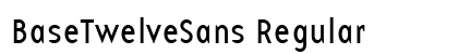 BaseTwelveSans Regular Preview