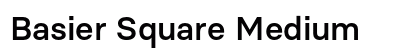 Basier Square Medium Preview