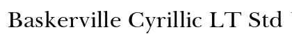 Baskerville Cyrillic LT Std Upright Preview