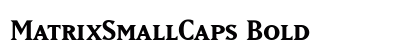 MatrixSmallCaps Bold preview
