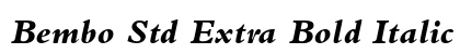 Bembo Std Extra Bold Italic preview