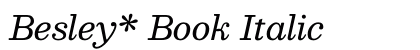 Besley* Book Italic Preview