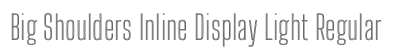Big Shoulders Inline Display Light Regular preview
