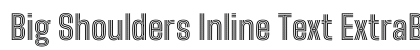 Big Shoulders Inline Text ExtraBold Regular preview