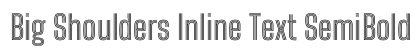 Big Shoulders Inline Text SemiBold Regular preview