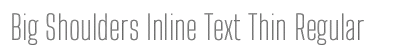 Big Shoulders Inline Text Thin Regular preview