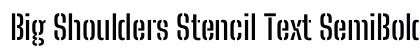 Big Shoulders Stencil Text SemiBold Regular preview