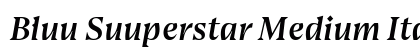 Bluu Suuperstar Medium Italic preview