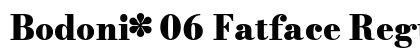 Bodoni* 06 Fatface Regular preview