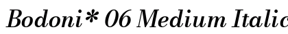 Bodoni* 06 Medium Italic preview