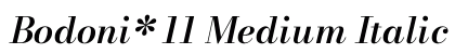 Bodoni* 11 Medium Italic preview