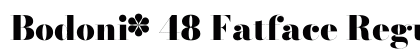 Bodoni* 48 Fatface Regular preview
