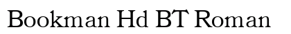 Bookman Hd BT Roman preview