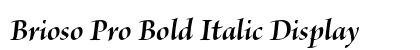 Brioso Pro Bold Italic Display Preview
