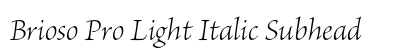 Brioso Pro Light Italic Subhead Preview