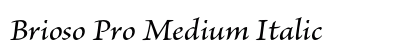 Brioso Pro Medium Italic Preview