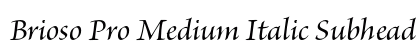 Brioso Pro Medium Italic Subhead Preview