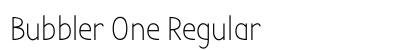 Bubbler One Regular preview