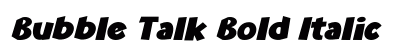 Bubble Talk Bold Italic Preview