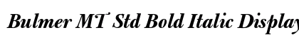 Bulmer MT Std Bold Italic Display Preview