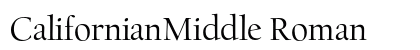 CalifornianMiddle Roman Font