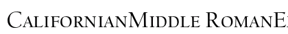 CalifornianMiddle RomanExpert Font