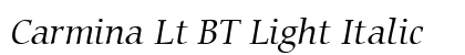 Carmina Lt BT Light Italic Preview
