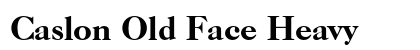 Caslon Old Face Heavy preview