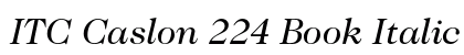 ITC Caslon 224 Book Italic Preview