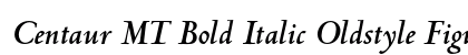 Centaur MT Bold Italic Oldstyle Figures preview