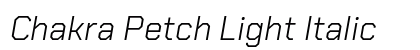 Chakra Petch Light Italic Preview