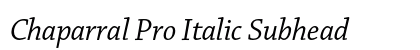 Chaparral Pro Italic Subhead Preview