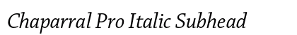 Chaparral Pro Italic Subhead Preview