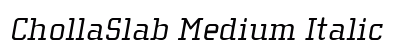 ChollaSlab Medium Italic Preview