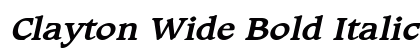 Clayton Wide Bold Italic Preview